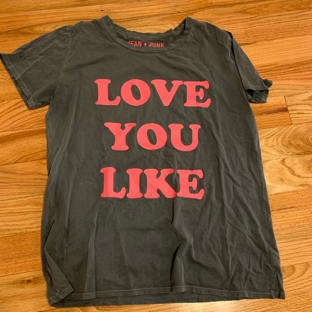 Jean & June “Love You Like” women’s t-shirt